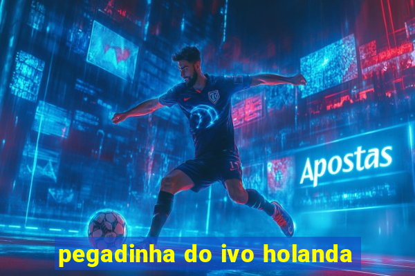 pegadinha do ivo holanda